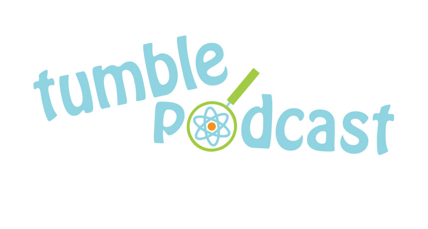 Podcast, Tumble Science Podcast for Kids