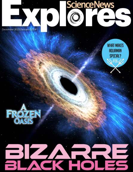 cover of the December 2023/January 2024 issue of Science News Explores