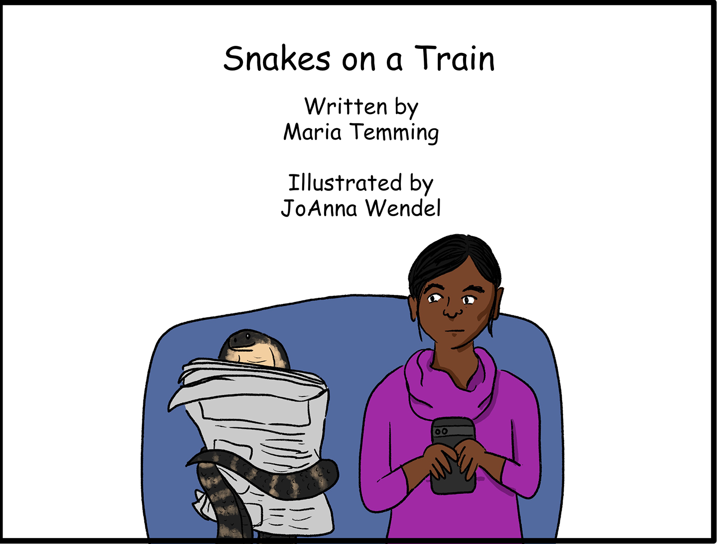 Text: Snakes on a Train. Written by Maria Temming. Illustrated by JoAnna Wendel. Image: A woman sitting on a train looks up from her phone to side-eye the passenger sitting beside her — a snake that is reading a newspaper.