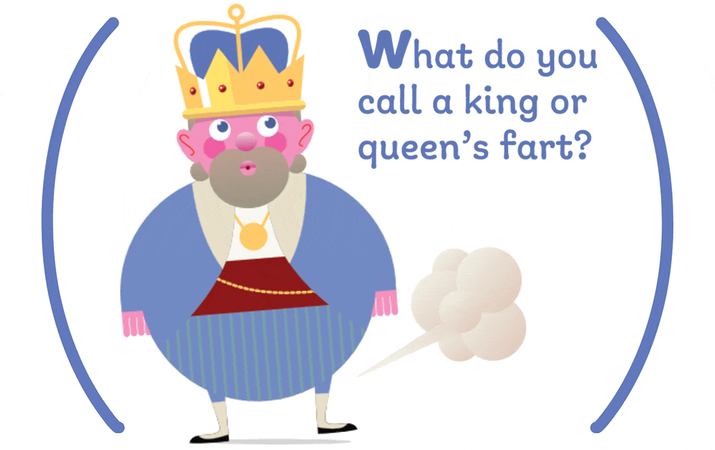A cartoon of a portly king farting. Text on the image reads ' What do you call a king or queen's fart? A noble gas.'