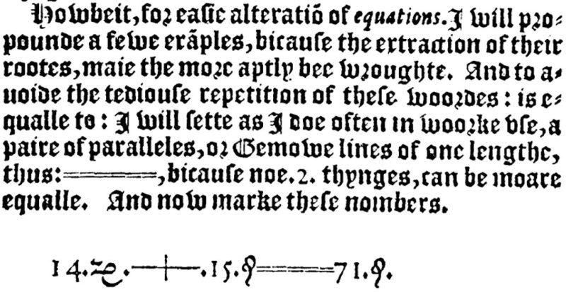 a photo of the The first known definition — and use of “equal to” symbol as it appeared in the 1557 book The Whetstone of Witte (written in Early Modern English). 